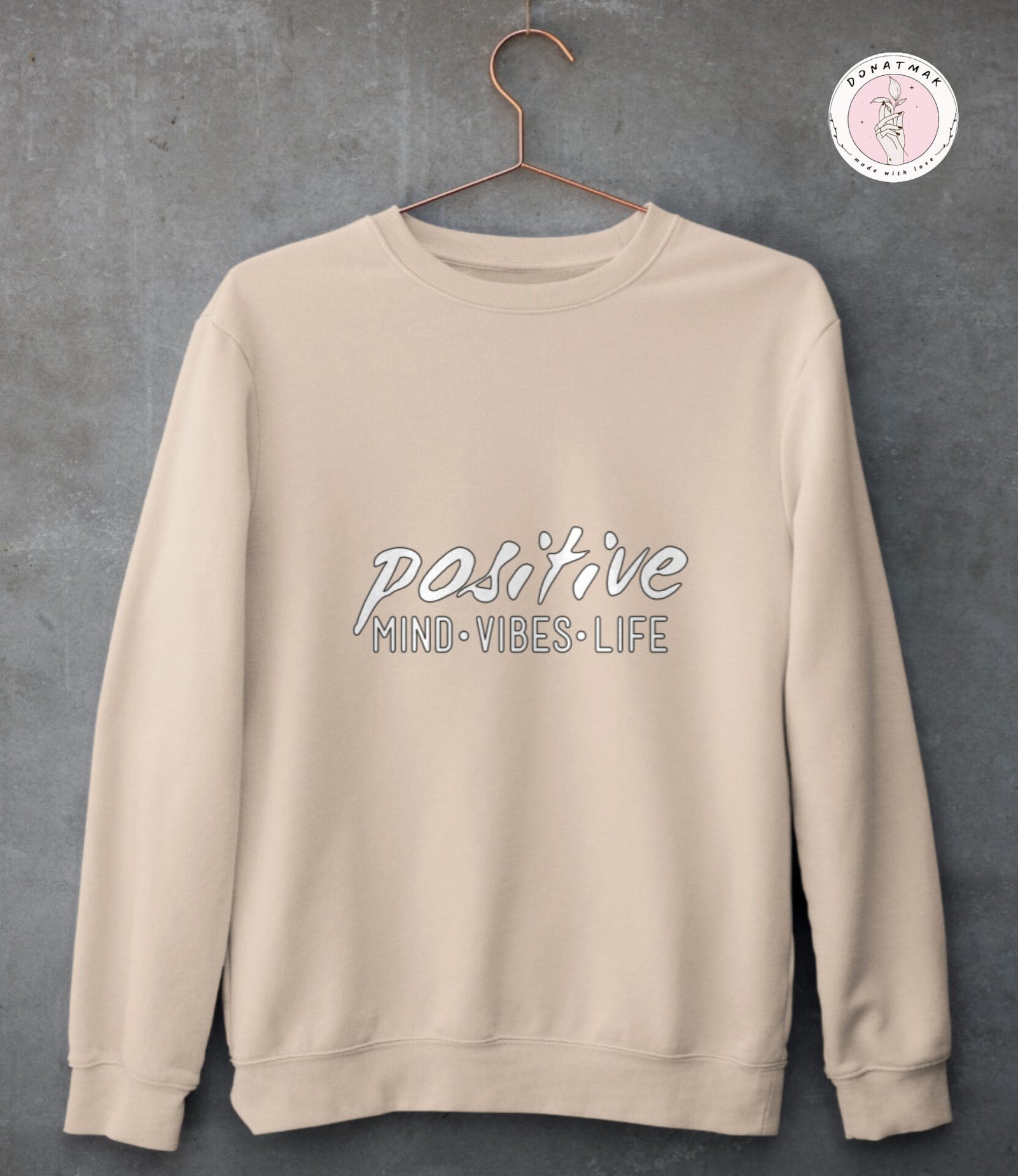 positive sweatshirt